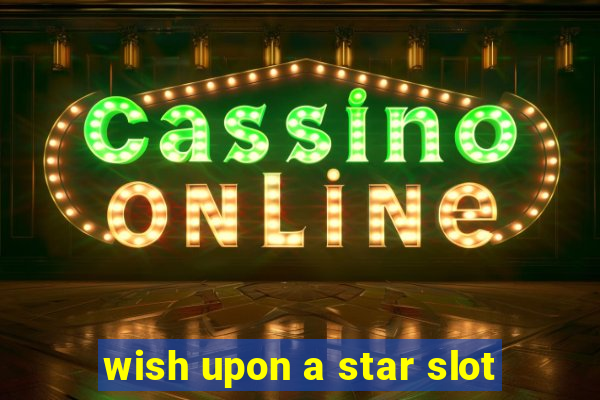 wish upon a star slot