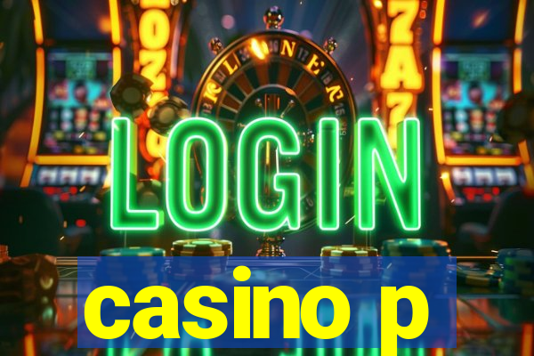 casino p