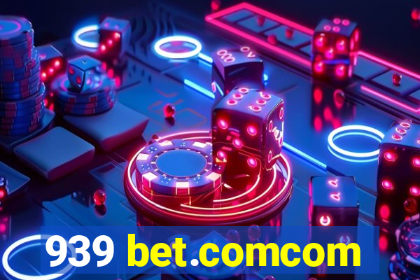 939 bet.comcom