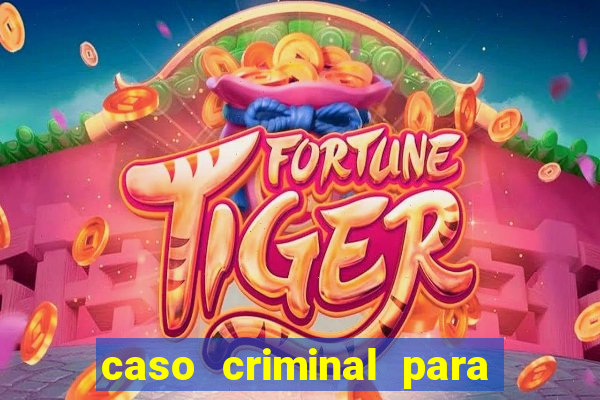 caso criminal para resolver pdf