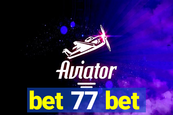 bet 77 bet