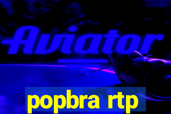 popbra rtp