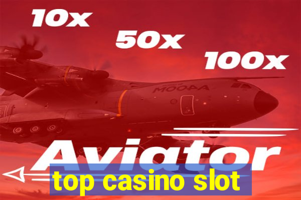 top casino slot