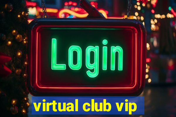 virtual club vip