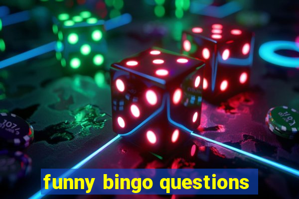 funny bingo questions