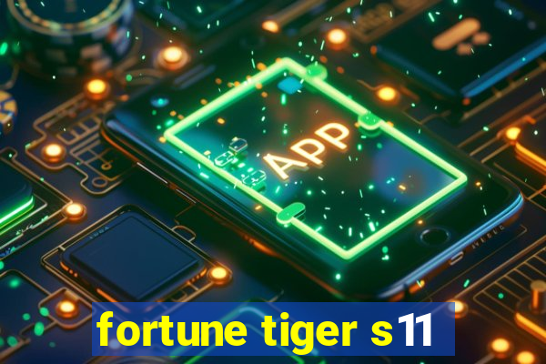 fortune tiger s11