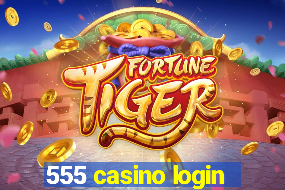 555 casino login