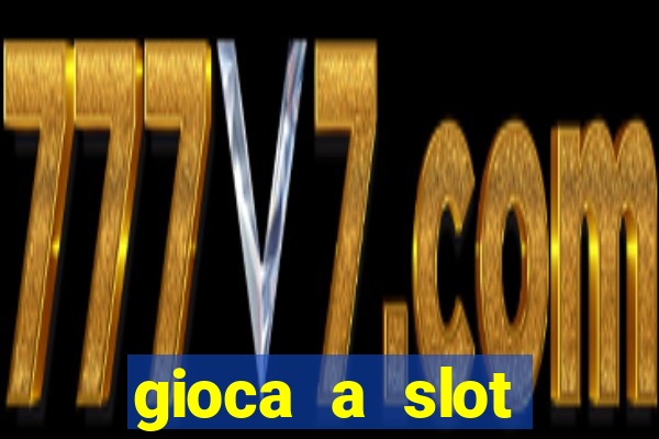 gioca a slot machine gratis