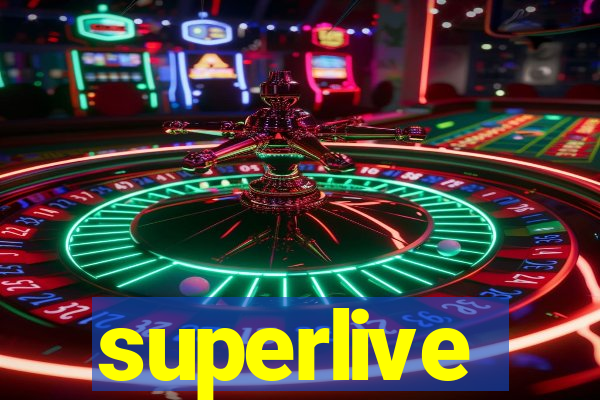 superlive