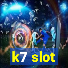 k7 slot