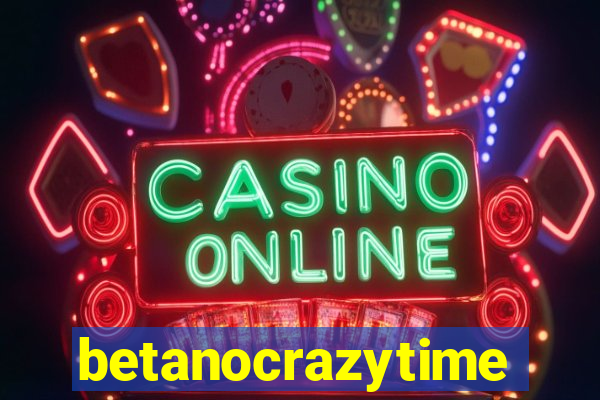 betanocrazytime