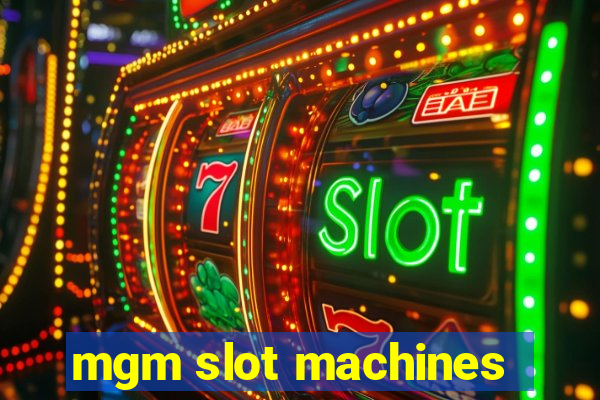 mgm slot machines