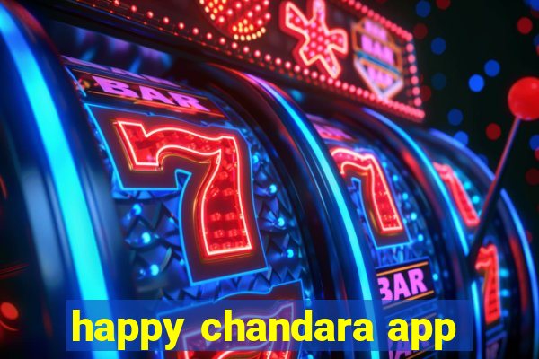 happy chandara app