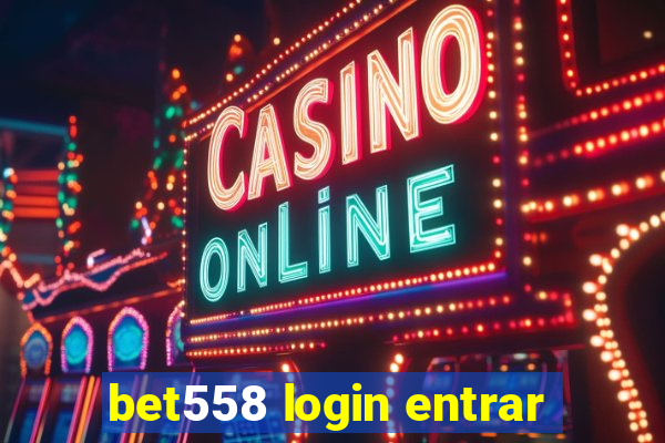 bet558 login entrar