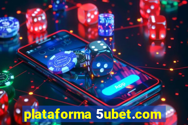 plataforma 5ubet.com