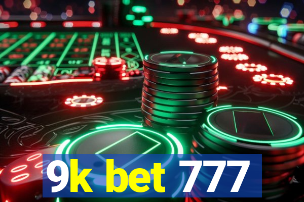 9k bet 777