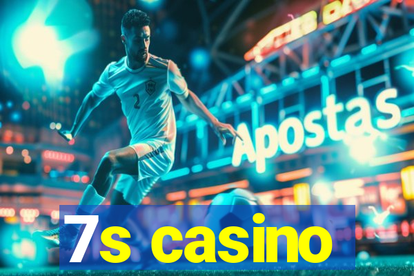 7s casino