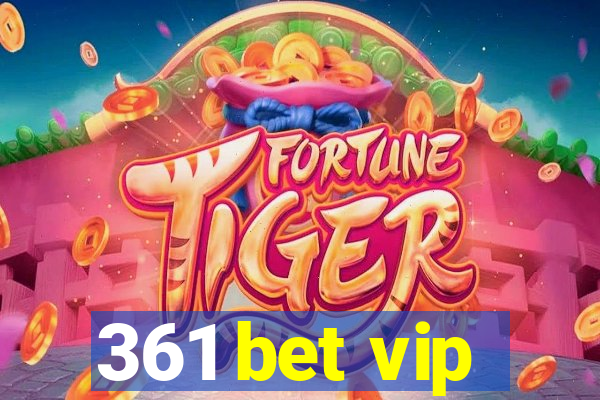 361 bet vip