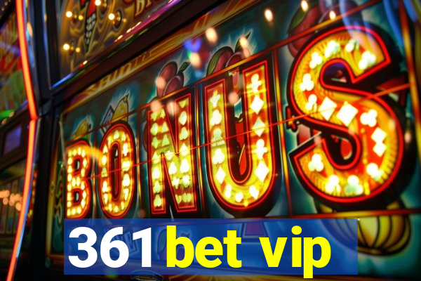 361 bet vip