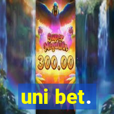 uni bet.