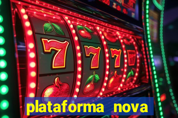 plataforma nova lançada hoje