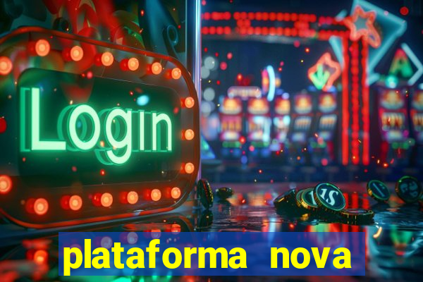 plataforma nova lançada hoje