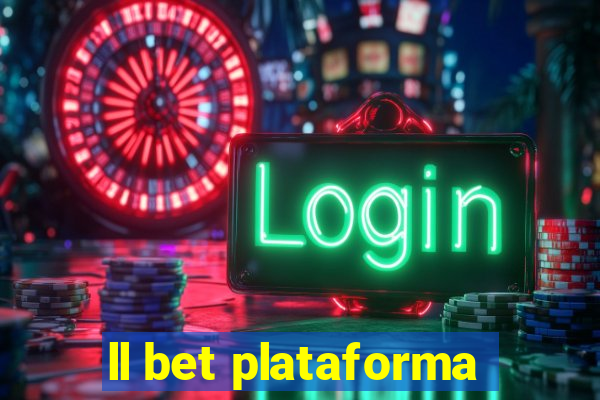 ll bet plataforma