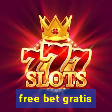 free bet gratis