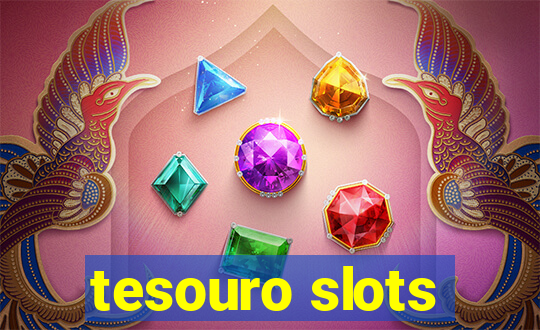 tesouro slots