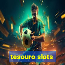 tesouro slots