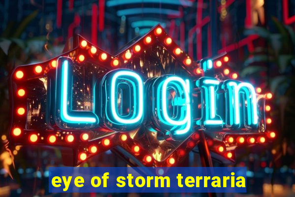 eye of storm terraria