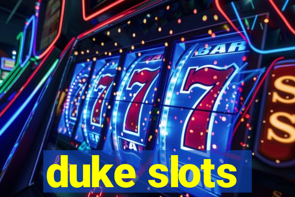 duke slots