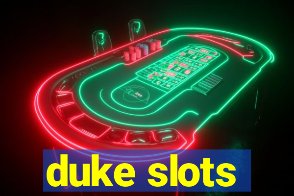 duke slots