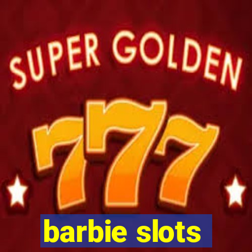 barbie slots