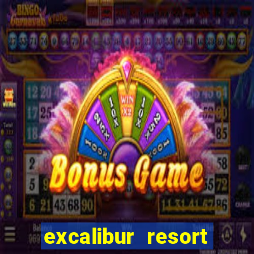 excalibur resort and casino