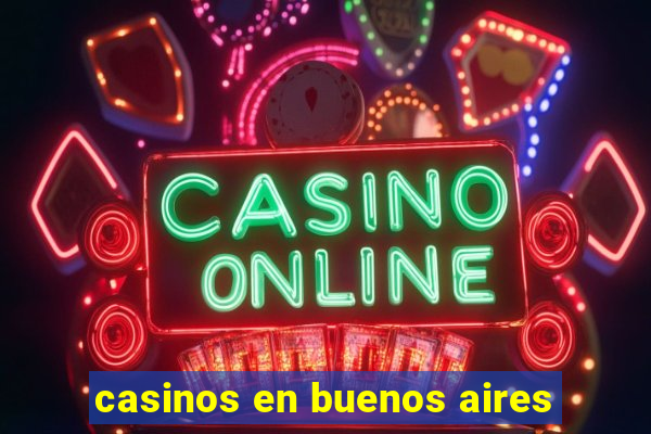 casinos en buenos aires