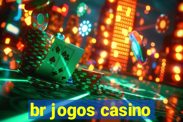 br jogos casino