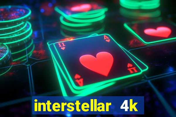 interstellar 4k 60fps download