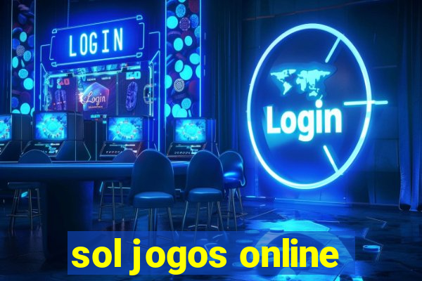 sol jogos online