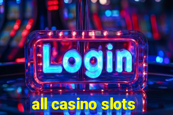 all casino slots