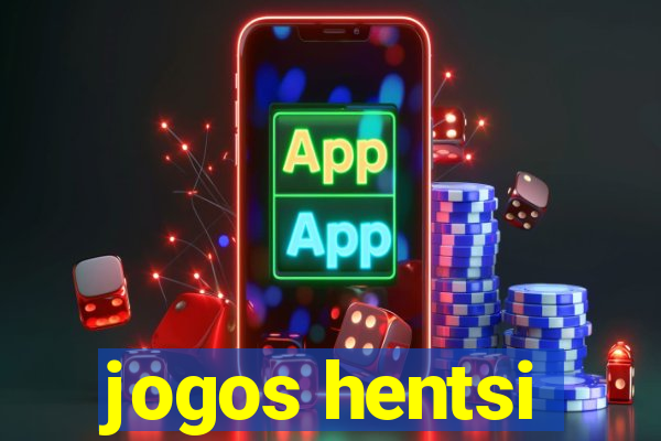 jogos hentsi