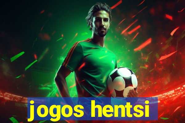 jogos hentsi