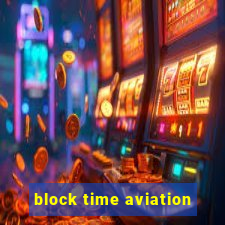 block time aviation