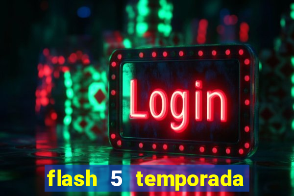 flash 5 temporada ep 9 continua em arrow