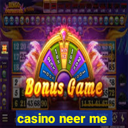 casino neer me