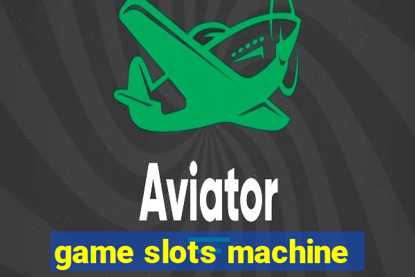 game slots machine