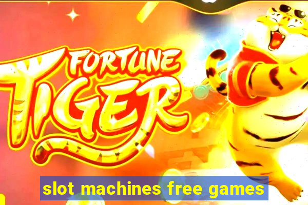 slot machines free games