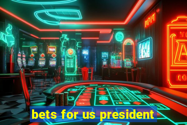 bets for us president