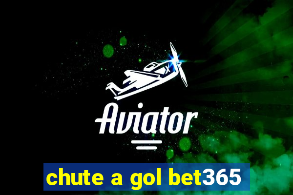 chute a gol bet365