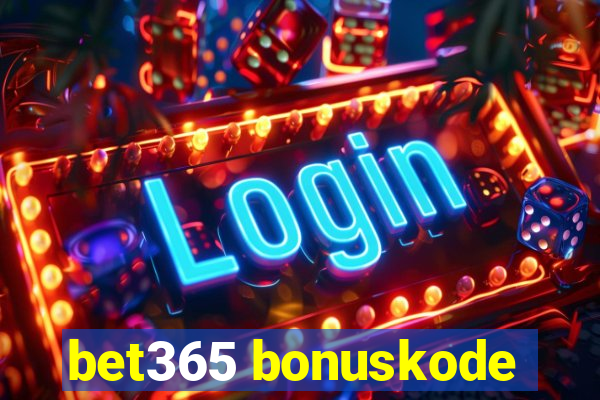 bet365 bonuskode